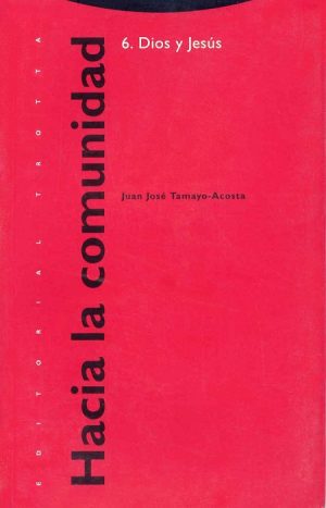 Hacia La Comunidad VI : Dios Y Jesús