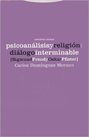 Psicoanálisis Y Religión : Dialogo Interminable