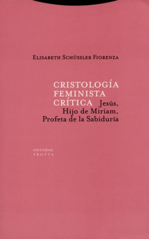 Cristología Feminista Crítica : Jesús Hijo De Miriam