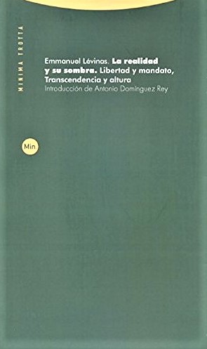 Realidad Y Su Sombra : Libertad Y Mandato, Transcendencia Y Altura