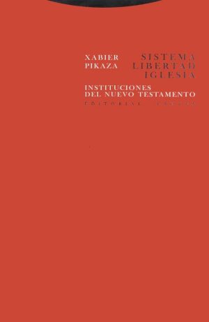 Sistema, Libertad, Iglesia : Instituciones Del Nuevo Testamento