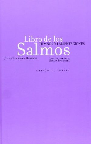 El Libro De Los Salmos I: Himnos Y Lamentaciones
