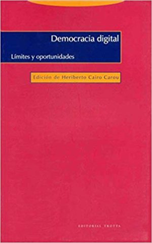 Democracia Digital: Límites Y Oportunidades