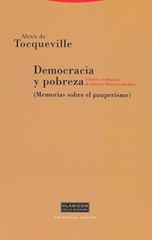 Democracia Y Pobreza : (Memorias Sobre El Pauperismo)