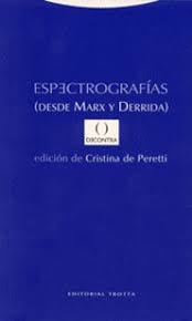 Espectrografías : Desde Marx Y Derrida