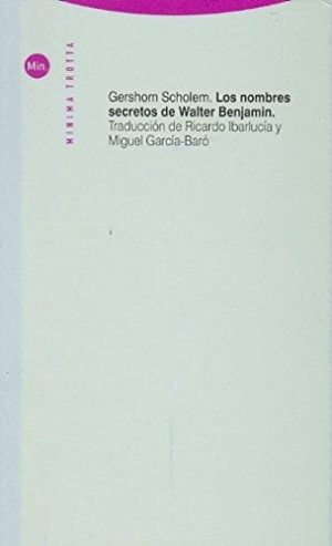 Los Nombres Secretos De Walter Benjamin