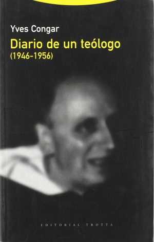 Diario De Un Teólogo, 1946-1956