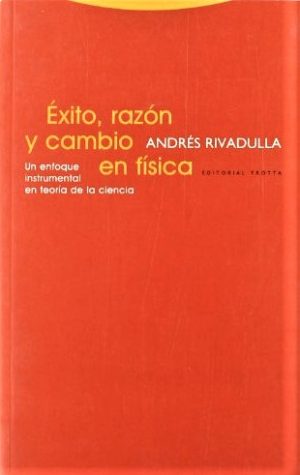Éxito, Razón Y Cambio En Física