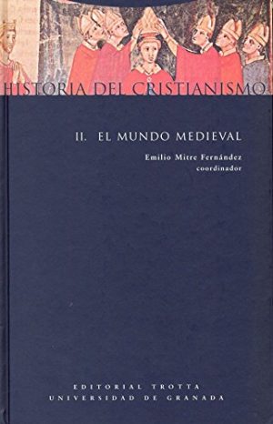 Historia Del Cristianismo, II : El Mundo Medieval