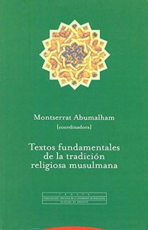 Textos Fundamentales De La Tradición Religiosa Musulmana