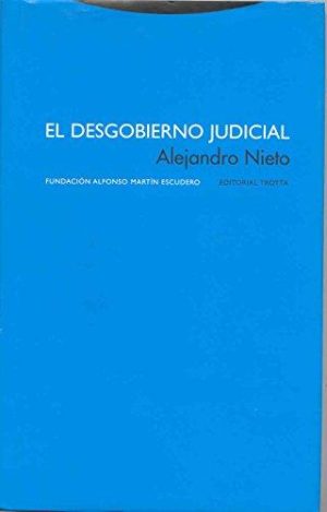 El desgobierno judicial