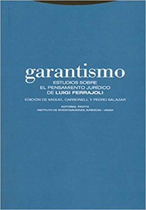Garantismo: estudios sobre el pensamiento jurídico de Luigi Ferrajoli