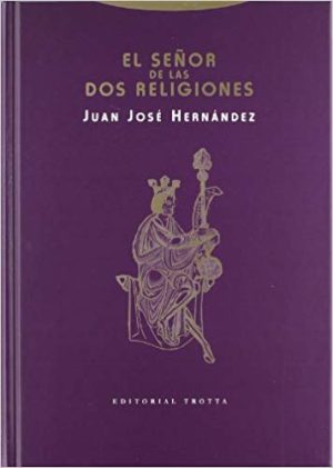El Señor De Las Dos Religiones