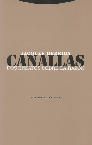 Canallas: dos ensayos sobre la razón