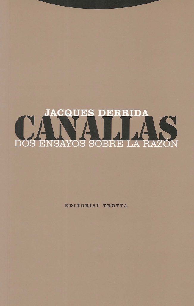 Canallas: dos ensayos sobre la razón