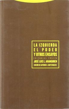 La izquierda, el poder y otros ensayos