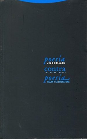Poesía Contra Poesía : Celan Y La Literatura