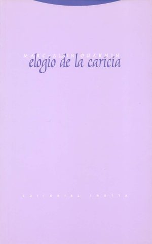 Elogio De La Caricia