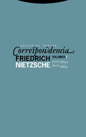 Correspondencia Nietzsche (1850-1869) tomo I