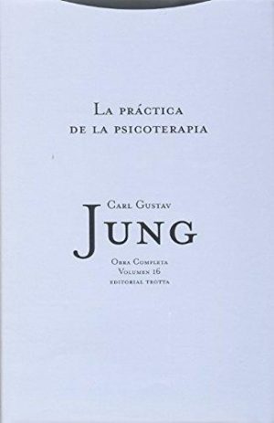 O.C. Jung, 16 : La Practica De La Psicoterapia (Rúst.)