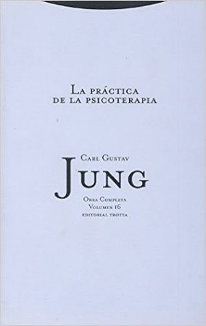 O.C. Jung, 16 : La Practica De La Psicoterapia (T.D.)