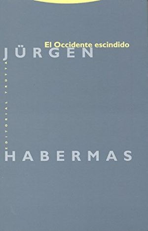 El Occidente Escindido : Pequeños Escritos Políticos