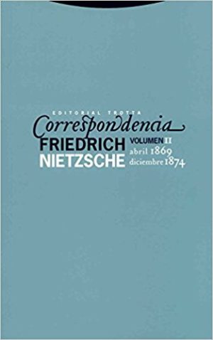 Correspondencia Nietzsche (1869-1874) tomo II