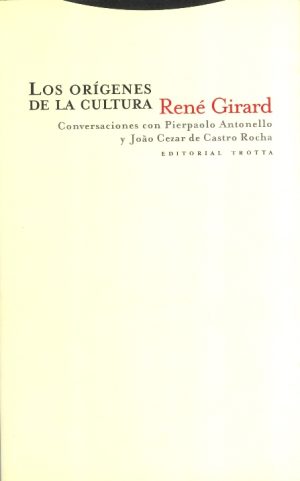 Los Orígenes De La Cultura : Conversaciones Con Pierpaolo Antonello Y