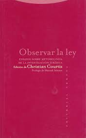 Observar la ley: ensayos sobre metodología de la investigación