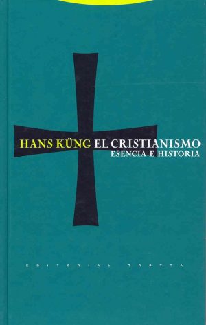 El Cristianismo: esencia e historia