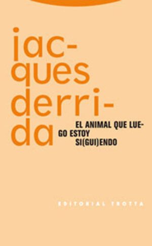 El animal que luego estoy siguiendo