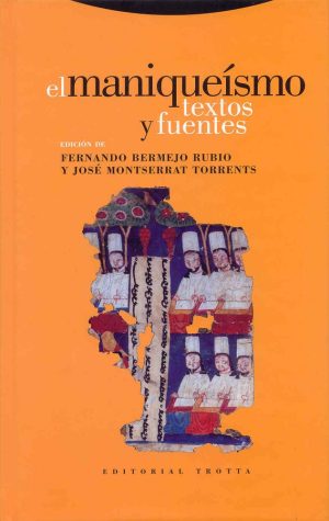 El Maniqueísmo : Textos Y Fuentes