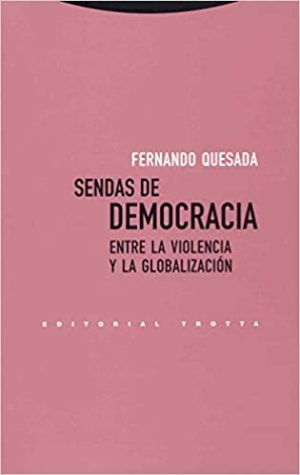 Sendas de democracia: entre la violencia y la globalización