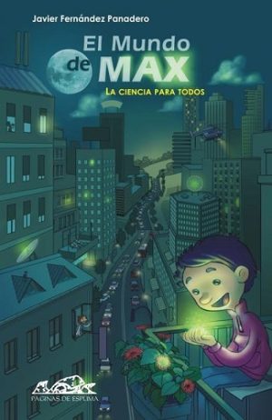 El Mundo De Max : La Ciencia Para Todos