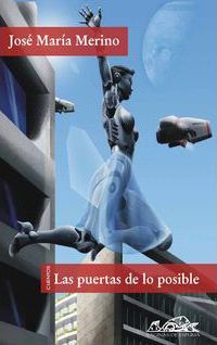 Las Puertas De Lo Posible : Cuentos De Pasado Mañana