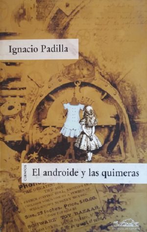 Androide Y Las Quimeras, El