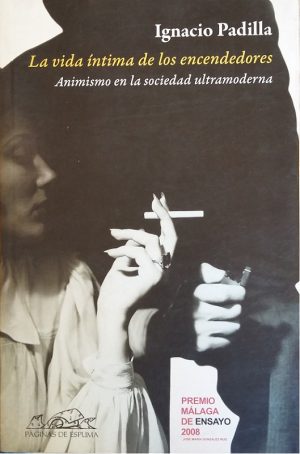 La Vida Íntima De Los Encendedores