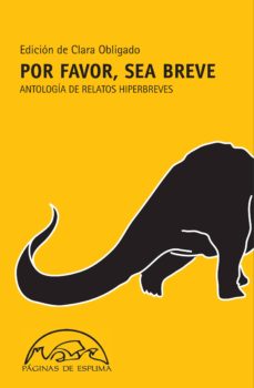 Por Favor, Sea Breve: Antología De Relatos Hiperbreves