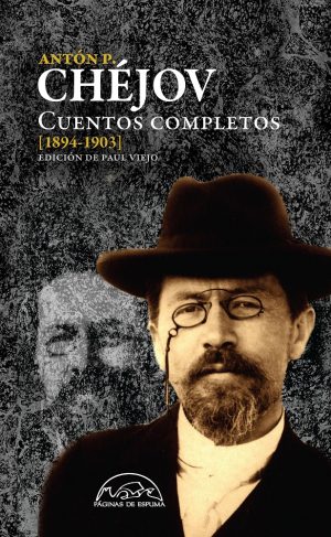 Anton Chejov : Cuentos Completos, IV (1894-1903)