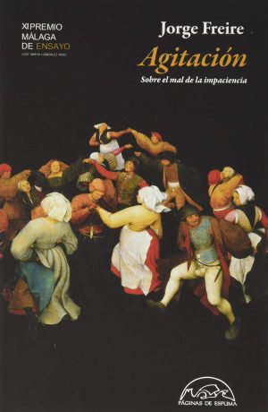 Agitación: Sobre El Mal De La Impaciencia