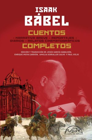 Isaak Babel : Cuentos Completos