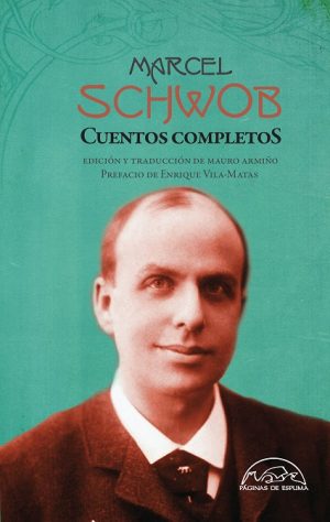 Marcel Schwob : Cuentos Completos