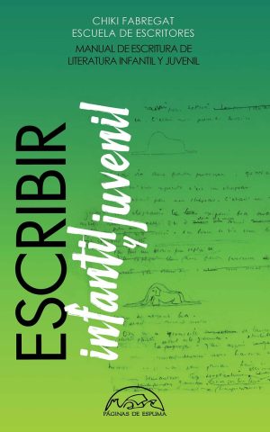 Escribir Literatura Infantil Y Juvenil : Manual De Escritura