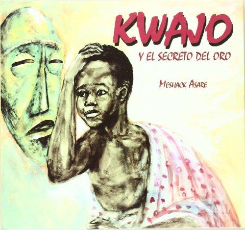 Kwajo Y El Secreto Del Oro