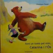 Fent Un Tomb Pel Mon, Caterina I L Os - Catalán