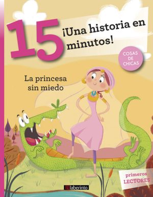 Una Historia En 15 Minutos! : La Princesa Sin Miedo