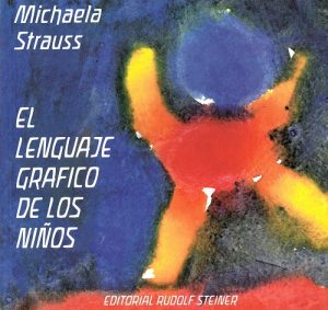 El Lenguaje Grafico De Los Niños: Huellas En La Evolución Humana