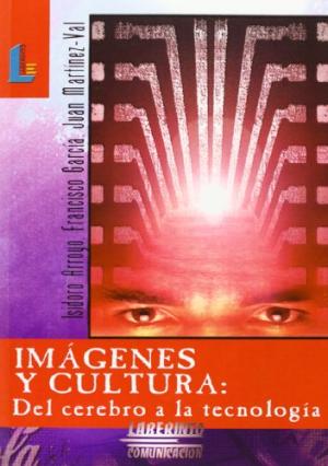 Imágenes Y Cultura : Del Cerebro A La Tecnología