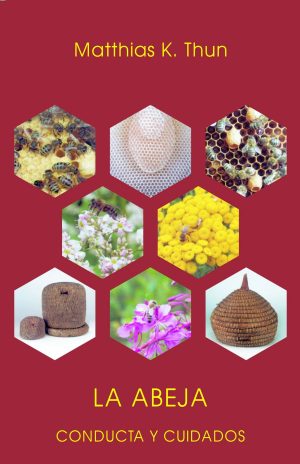 Abeja, La: Conducta Y Cuidados
