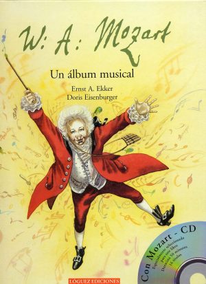 W. A. Mozart : Un Álbum Musical